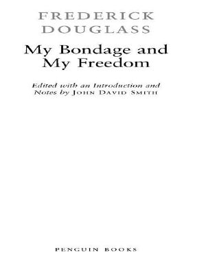 [The Autobiographies 02] • My Bondage and My Freedom (Penguin Classics)